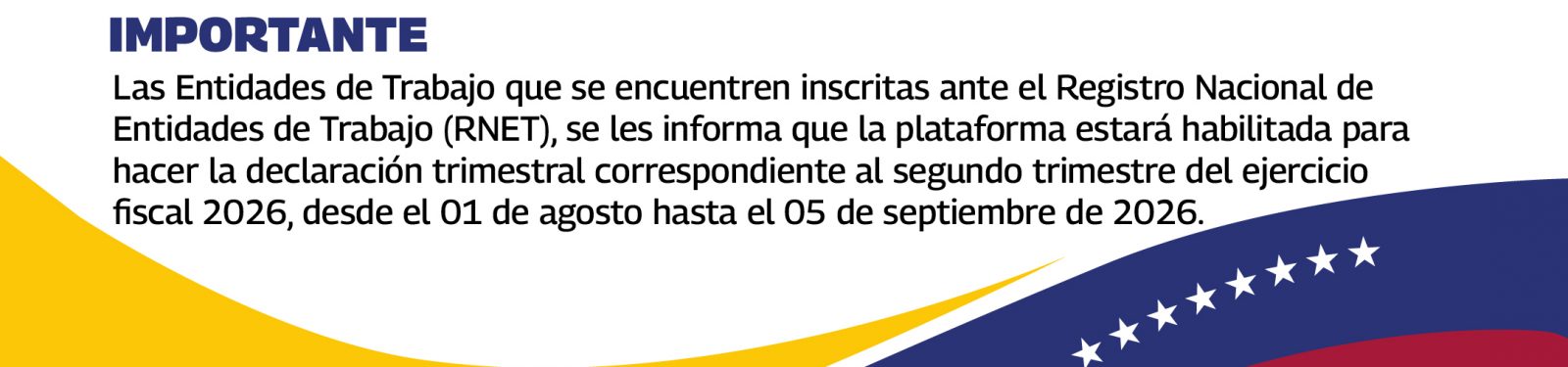 Declaración trimestral del Registro Nacional de Entidades de Trabajo (RNET) – Segundo trimestre 2026
