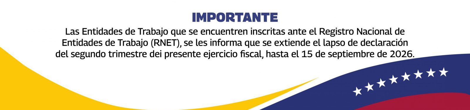Declaración trimestral del Registro Nacional de Entidades de Trabajo (RNET) – Segundo trimestre 2026